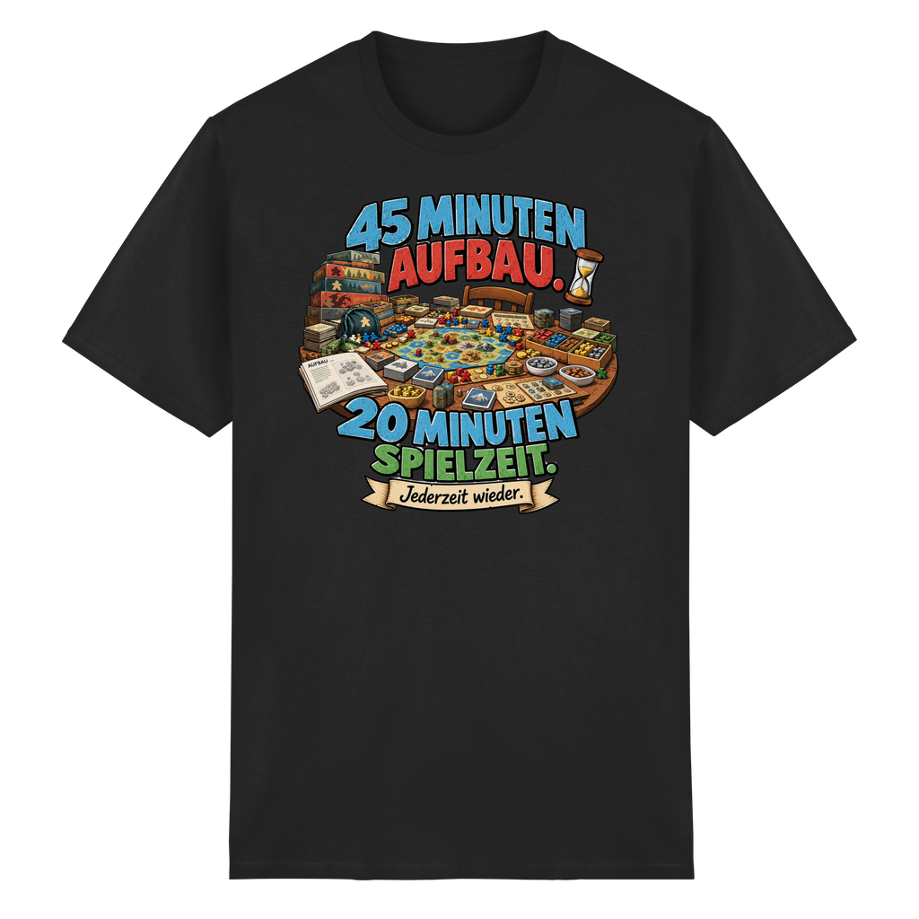 45 Minuten Aufbau. 20 Minuten Spielzeit. - Heavy Cotton T-Shirt