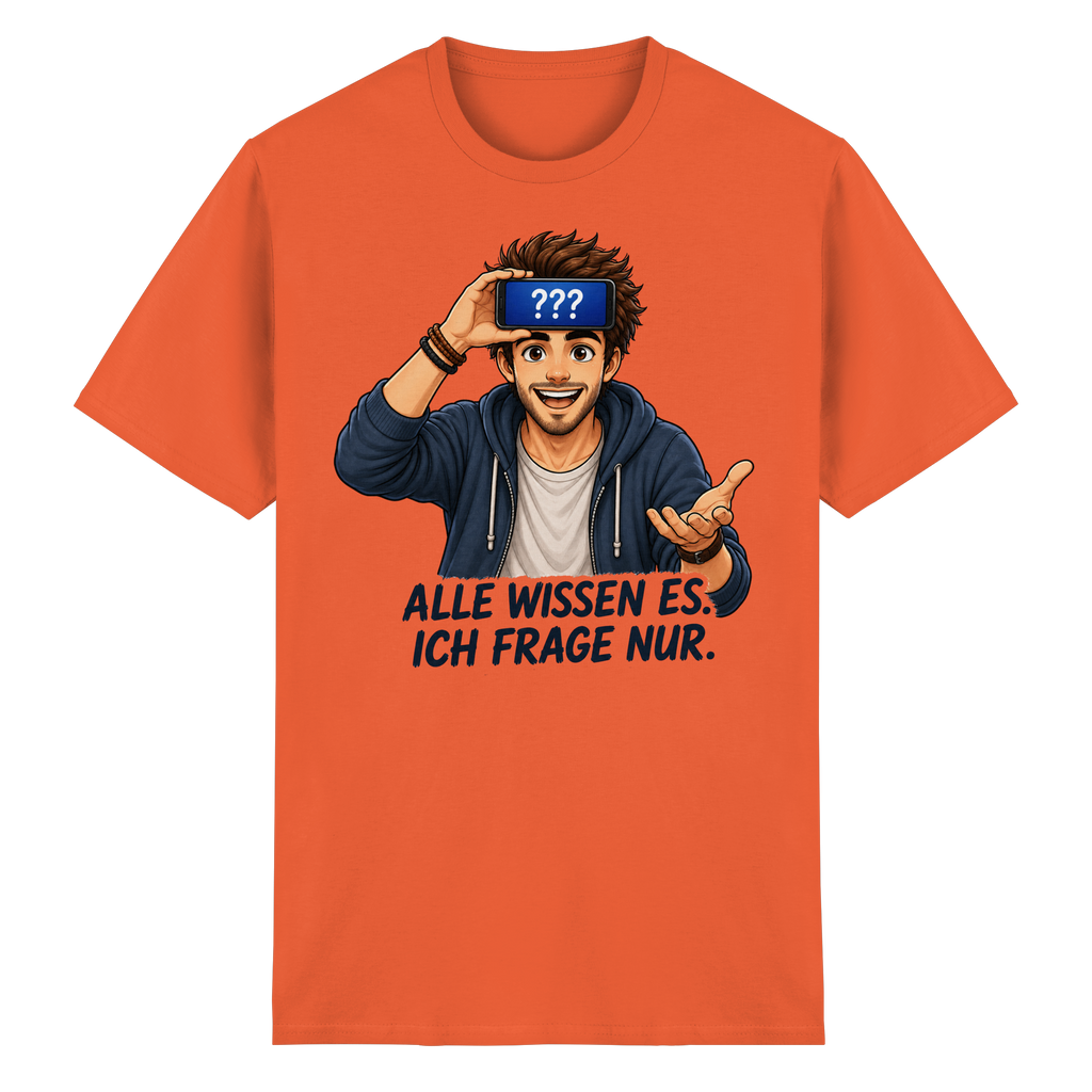 Alle wissen es. Ich frage nur. - Heavy Cotton T-Shirt