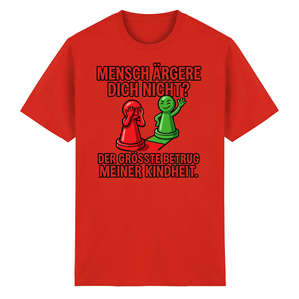 Mensch ärgere dich nicht? – Passiert. - Heavy Cotton T-Shirt