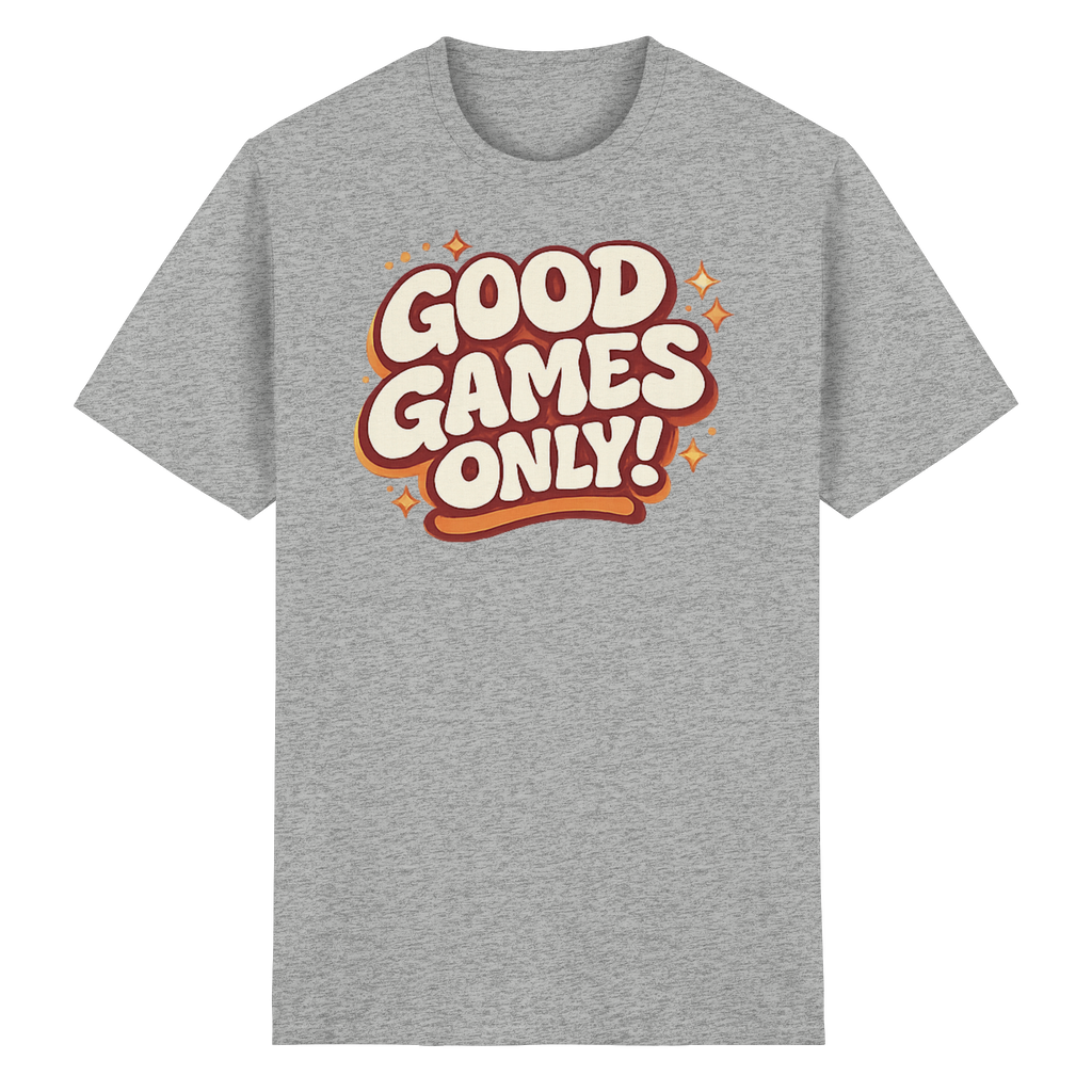 Good Games Only! - Heavy Cotton T-Shirt