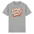 Good Games Only! - Heavy Cotton T-Shirt