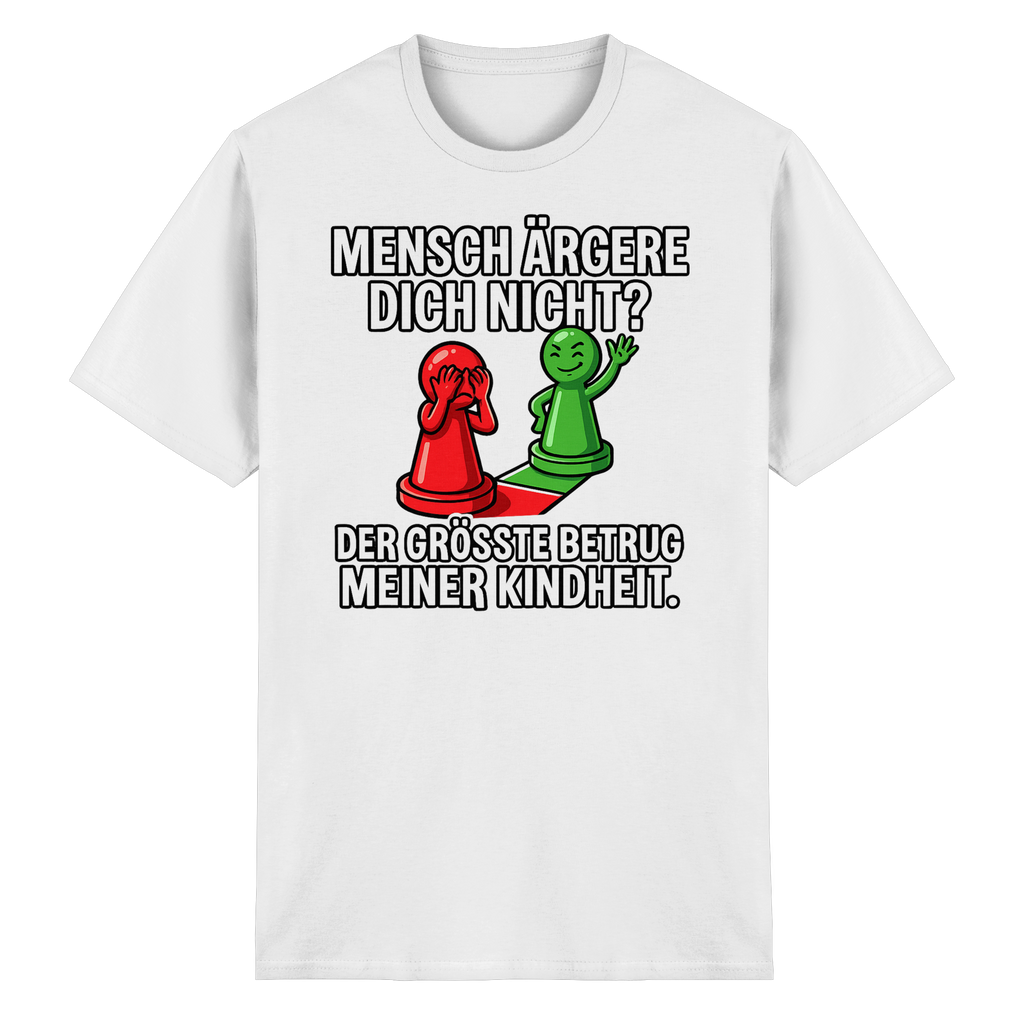 Mensch ärgere dich nicht? – Passiert. - Heavy Cotton T-Shirt